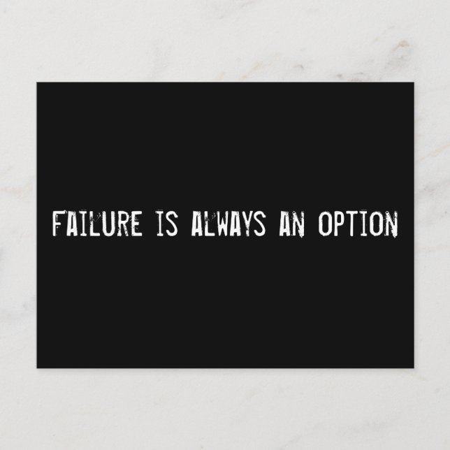Failure is always an option postcard (Front)