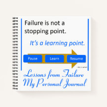 “Failure is not a stopping point" - Journal Book