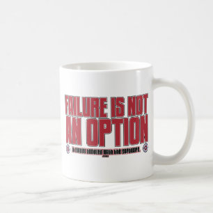 FAILURE IS NOT AN OPTION! COFFEE MUG