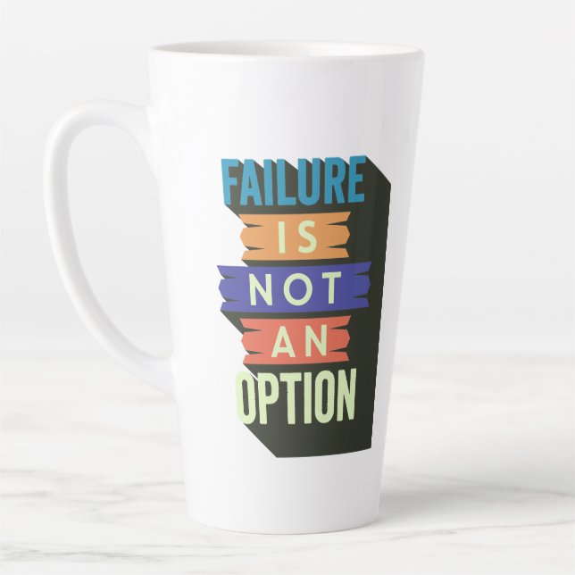 Failure Is Not An Option Latte Mug (Left)
