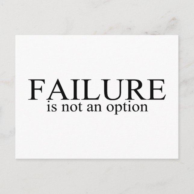 Failure Is Not An Option Postcard (Front)