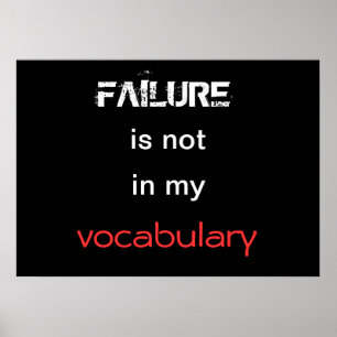 Failure is not in my vocabulary poster