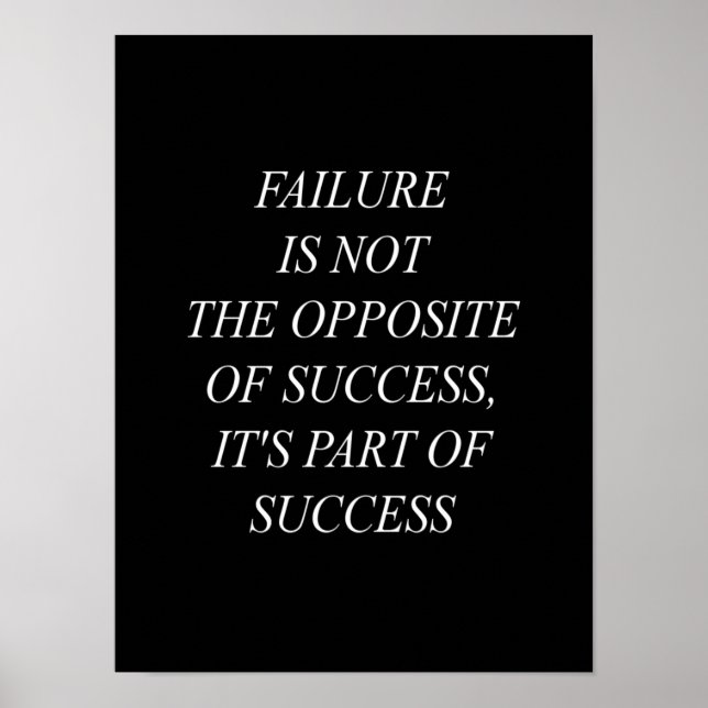 failure is not the the opposite of success it's a poster (Front)