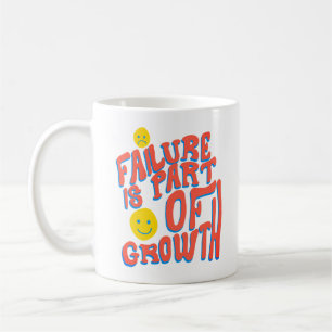 Failure Is Part of Growth – Motivational Classic  Coffee Mug