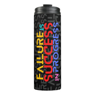 Failure Is Success In Progress Motivational Quote Thermal Tumbler