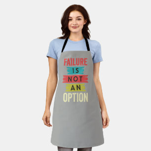 Failure Not An Option Apron
