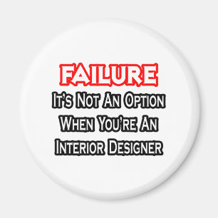Failure...Not an Option...Interior Designer Magnet