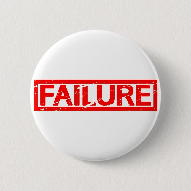 Failure Stamp 6 Cm Round Badge (Front)