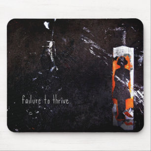 failure to thrive. mouse pad