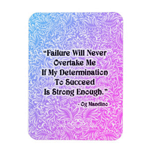 Failure Will Never Overtake - Positive Quote´s Magnet
