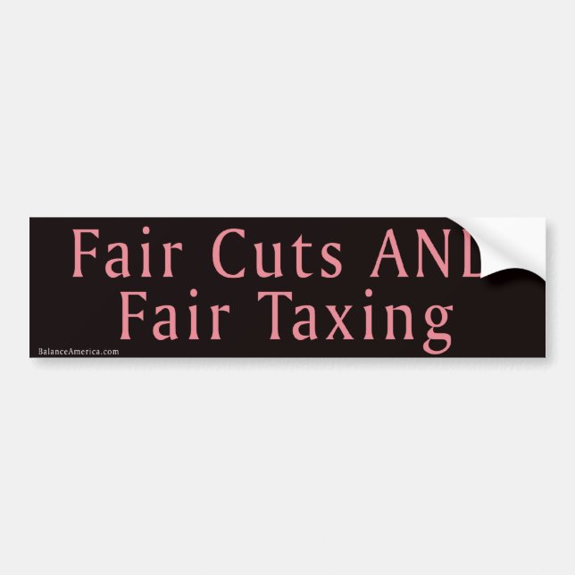 Fair Cuts AND Fair Taxing Bumper Sticker (Front)
