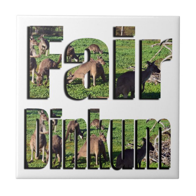 Fair Dinkum Aussie Slang Word With Kangaroos, Ceramic Tile (Front)