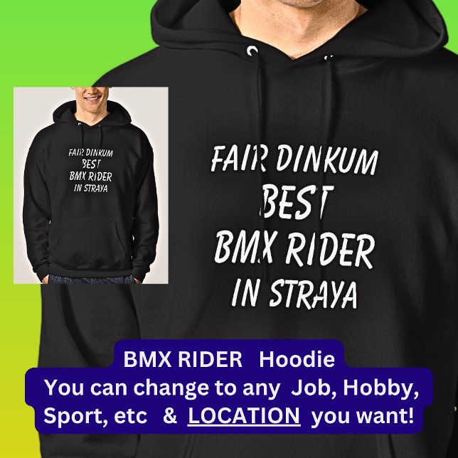Fair Dinkum BEST BMX RIDER in Straya Hoodie (Creator Uploaded)
