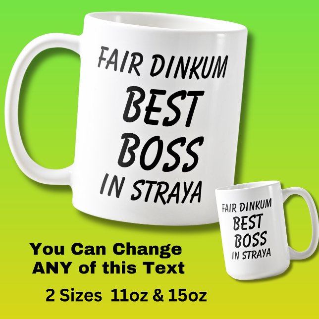 Fair Dinkum BEST BOSS in Straya (Australia)  Coffee Mug (Creator Uploaded)