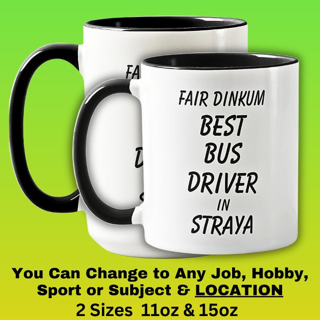 Fair Dinkum BEST BUS DRIVER in Straya Mug (Creator Uploaded)