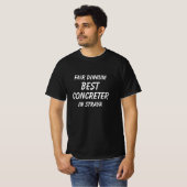 Fair Dinkum BEST CONCRETER in Straya T-Shirt (Front Full)