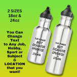 Fair Dinkum BEST EXCAVATOR OPERATOR in Straya 532 Ml Water Bottle<br><div class="desc">For the Best EXCAVATOR OPERATOR in Australia - - You can edit all the text to make your own message</div>