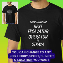 Fair Dinkum BEST EXCAVATOR OPERATOR in Straya