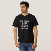 Fair Dinkum BEST JOINER in Straya T-Shirt (Front Full)