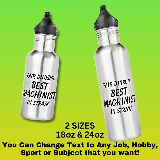 Fair Dinkum BEST MACHINIST in Straya 532 Ml Water Bottle (Creator Uploaded)