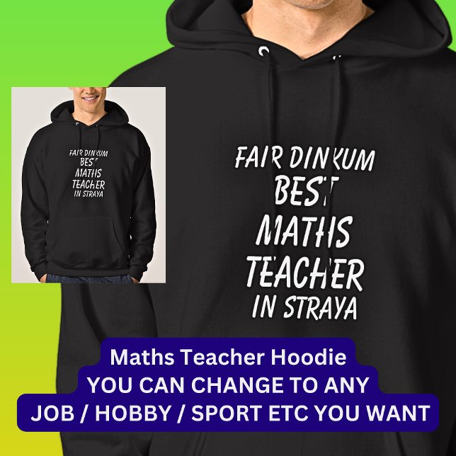 Fair Dinkum BEST MATHS TEACHER in Straya Hoodie (Creator Uploaded)
