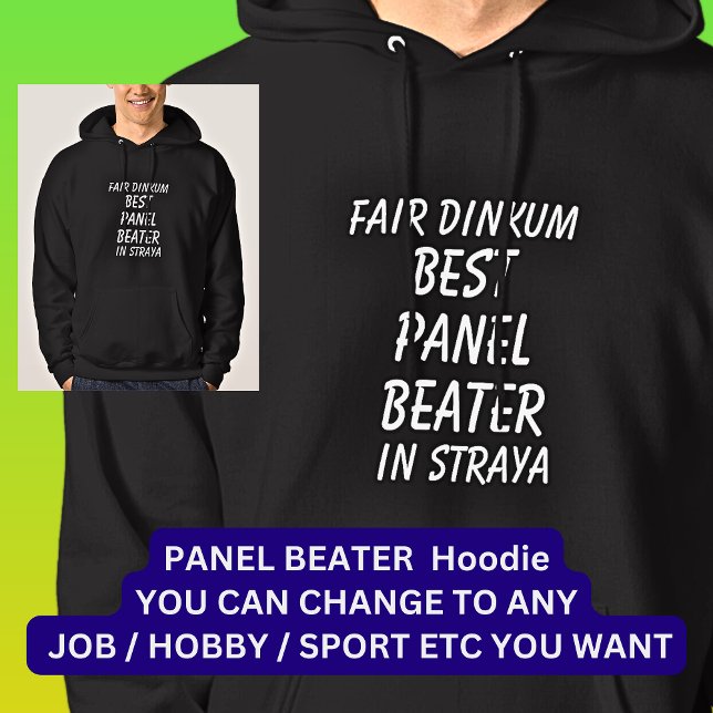 Fair Dinkum BEST PANEL BEATER in Straya Hoodie (Creator Uploaded)