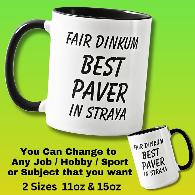 Fair Dinkum BEST PAVER in Straya Mug (Creator Uploaded)
