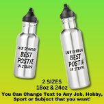 Fair Dinkum BEST POSTIE (Postman) in Straya 532 Ml Water Bottle<br><div class="desc">For the Best POSTIE in Australia - - You can edit all the text to make your own message</div>