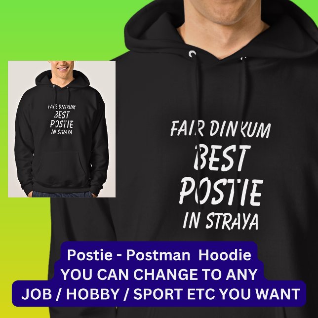 Fair Dinkum BEST POSTIE (Postman) in Straya Hoodie (Creator Uploaded)
