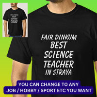 Fair Dinkum BEST SCIENCE TEACHER in Straya