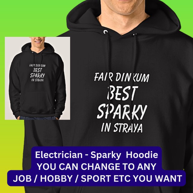 Fair Dinkum BEST SPARKY (Electrician) in Straya Hoodie (Creator Uploaded)