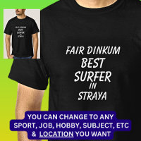 Fair Dinkum BEST SURFER in Straya