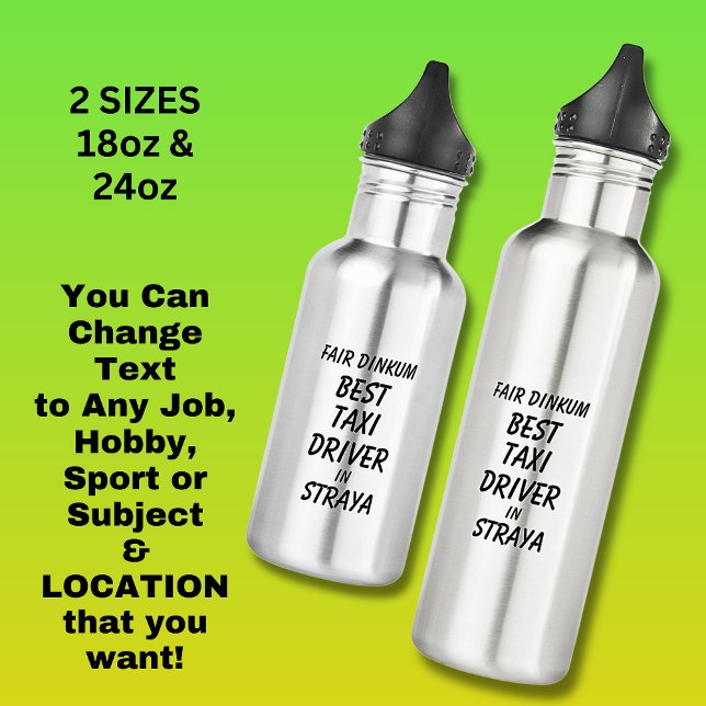 Fair Dinkum BEST TAXI DRIVER in Straya 532 Ml Water Bottle (Creator Uploaded)