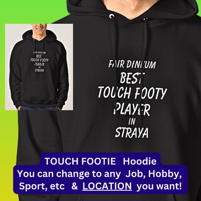 Fair Dinkum BEST TOUCH FOOTY PLAYER in Straya Hoodie (Creator Uploaded)