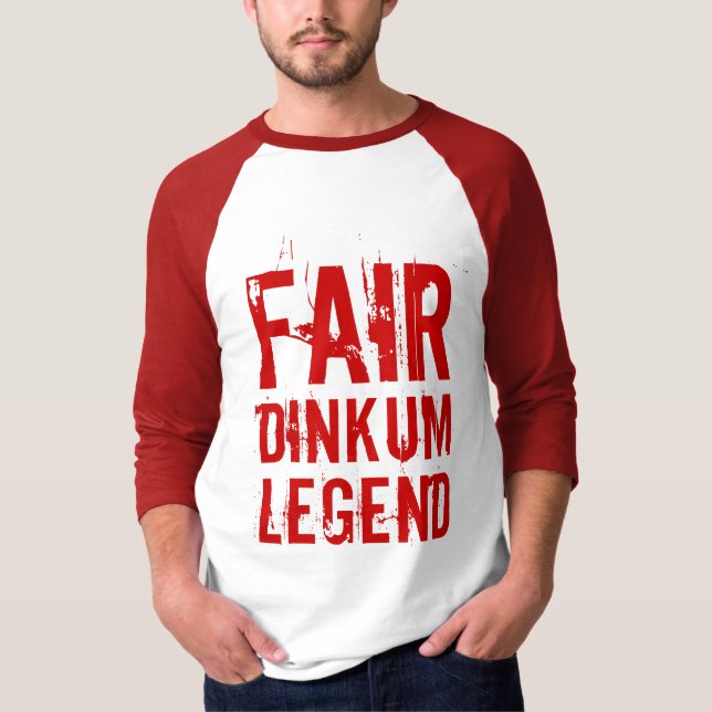Fair Dinkum Legend T-Shirt (Front)