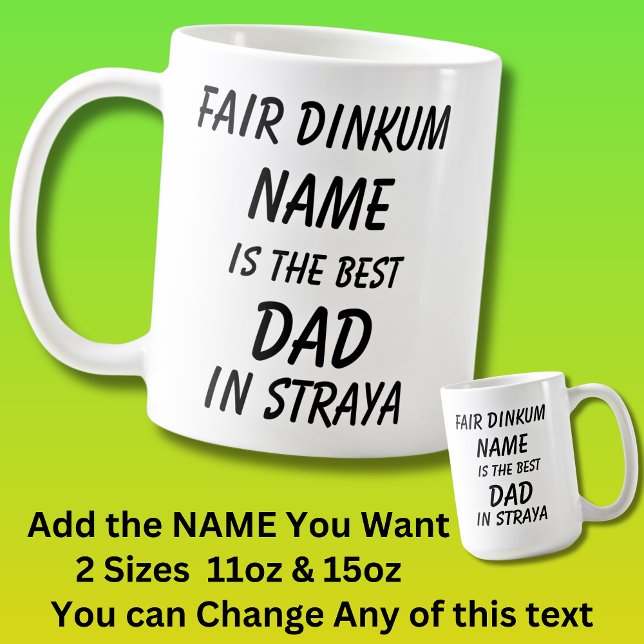 Fair Dinkum NAME BEST DAD in Straya (Australia) Coffee Mug (Creator Uploaded)