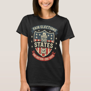 Fair Elections One Nation One Vote Design T-Shirt