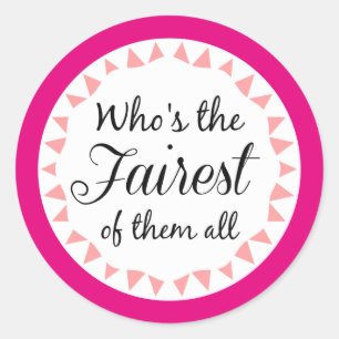 Fairest of Them All Typography Classic Round Sticker