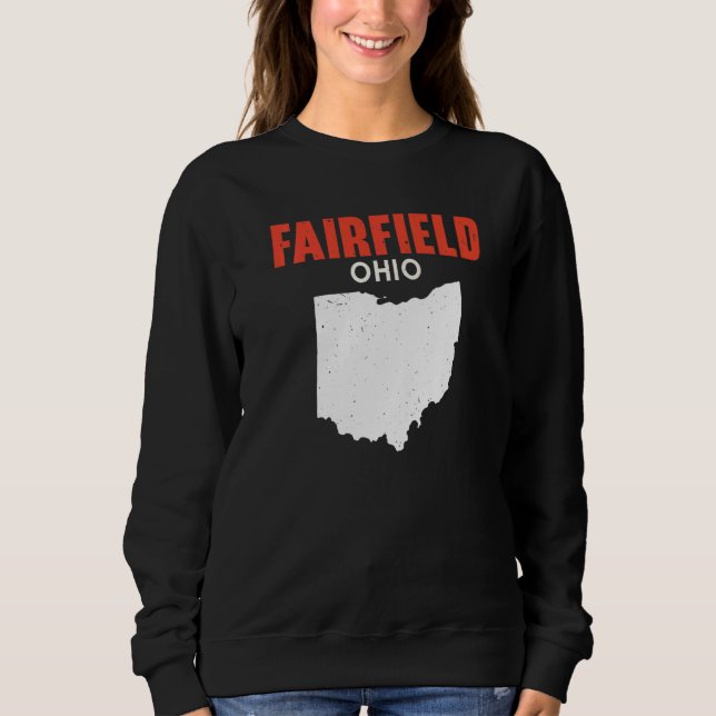 FAIRFIELD Ohio USA State America Travel Ohioan   Sweatshirt (Front)