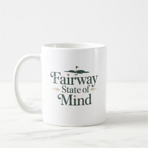 Fairway State Of Mind Classic Golf Lifestyle Coffee Mug