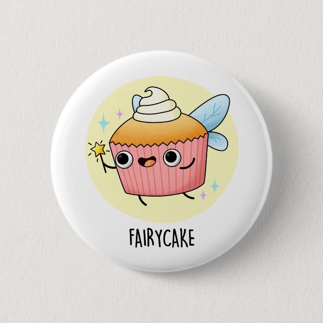 Fairy Cake Funny Cupcake Pun  6 Cm Round Badge (Front)