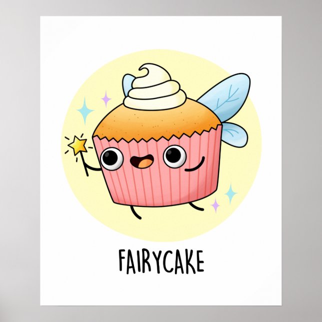 Fairy Cake Funny Cupcake Pun  Poster (Front)