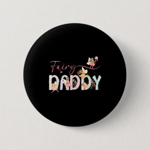 Fairy daddy magical floral birthday girl fairytale 6 cm round badge