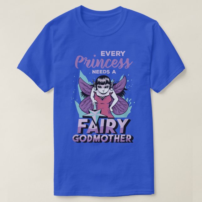 Fairy Godmother Present For Women Cool Princess Go T-Shirt (Design Front)