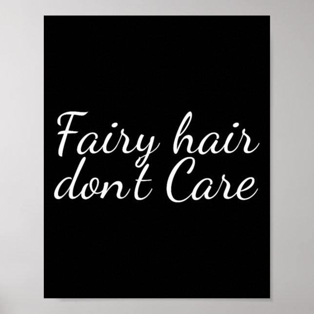 Fairy Hair Dont Care  Poster (Front)