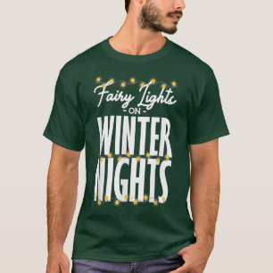 Fairy lights on winter nights, Christmas light T-Shirt