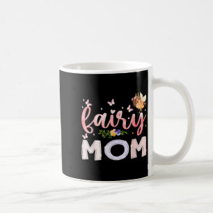 Fairy Mum Magical Floral Birthday Girl Fairytale Coffee Mug