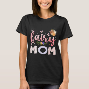 Fairy Mum Magical Floral Birthday Girl Fairytale T-Shirt