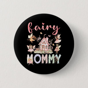 Fairy Mummy Magical Floral Funny Birthday Girl 6 Cm Round Badge