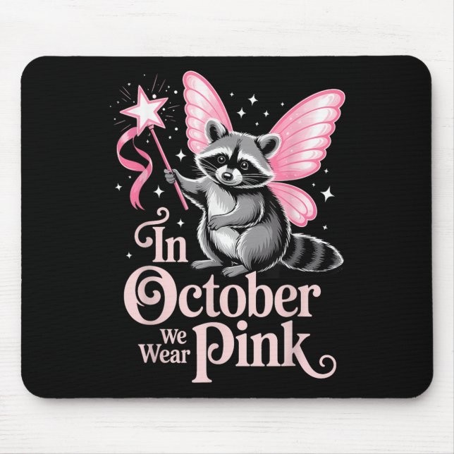 Fairy Racoon In October We Wear Pink Breast Cance Mouse Pad (Front)